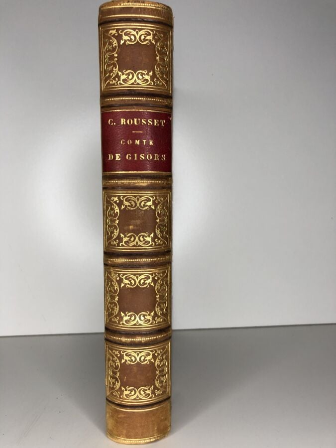 ROUSSET (Camille) - Le comte de Gisors 1732 - 1758. Edité à Paris chez Didier e…