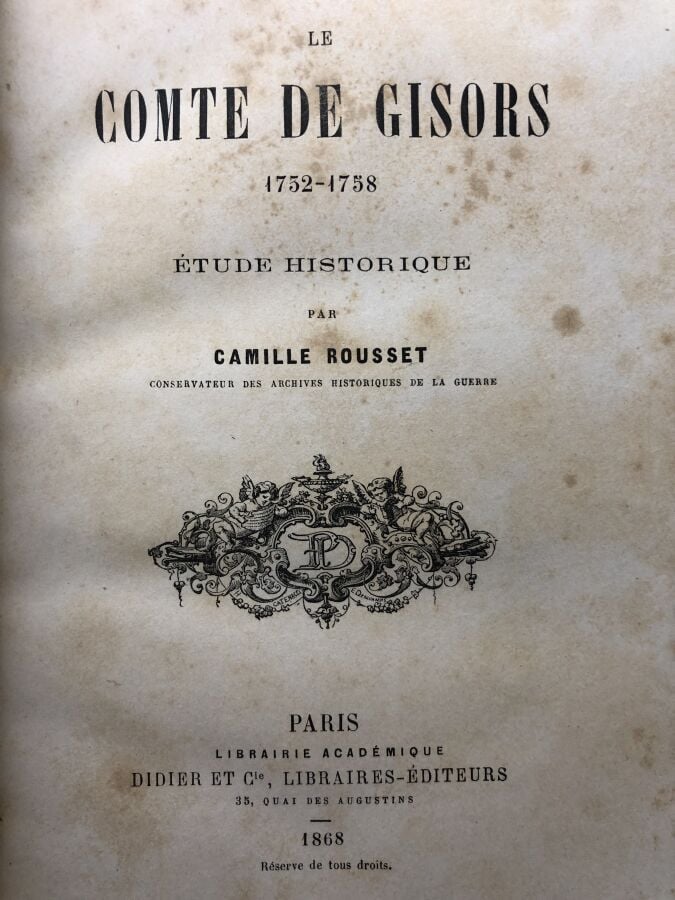 ROUSSET (Camille) - Le comte de Gisors 1732 - 1758. Edité à Paris chez Didier e…