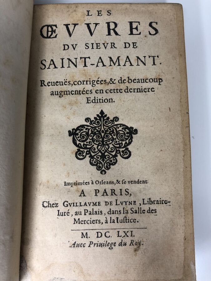 SAINT-AMANT (Marc-Antoine Girard de). - Les oeuvres du Sieur de Saint-Amant. Éd…