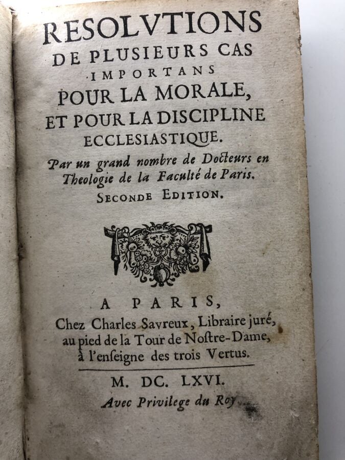 SAINTEBEUVE (Jacques de). - Resolutions de plusieurs cas important pour la mora…
