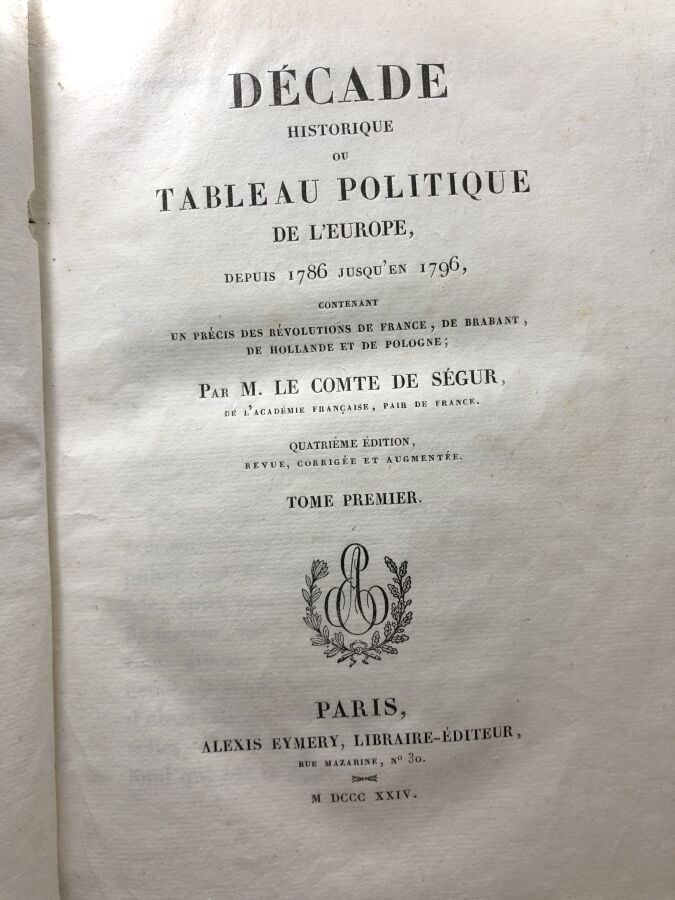 SÉGUR (Comte de). - Décade historique, ou tableau politique de l'Europe, depuis…