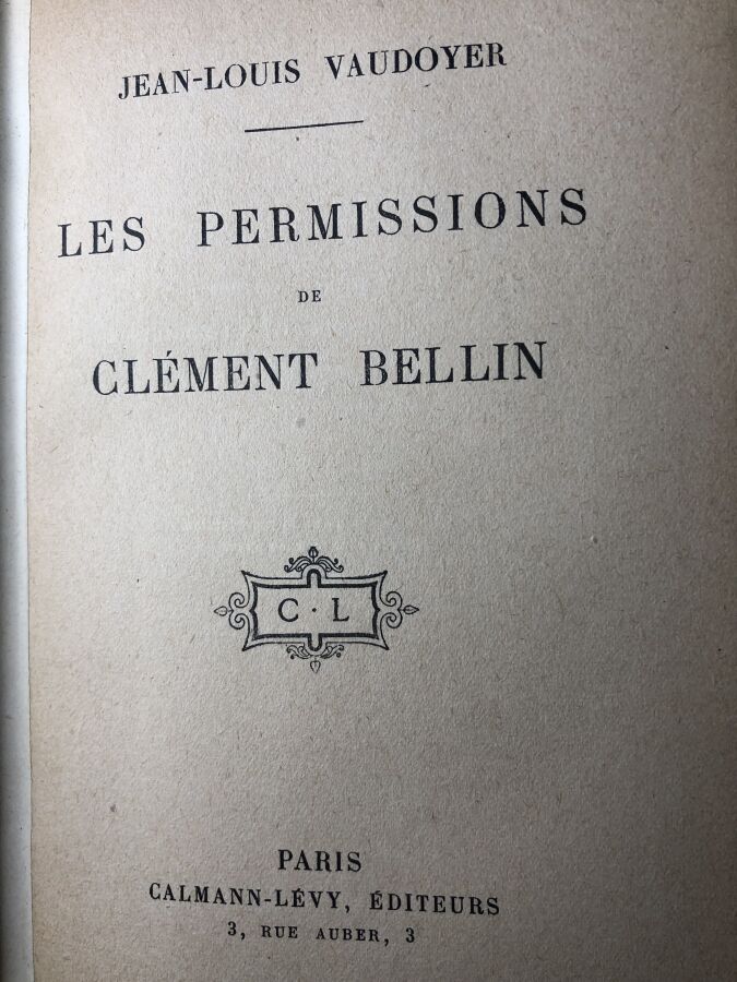 VAUDOYER (Jean-Louis). - Les permissions de Clément Bellin. Édité à Paris chez…