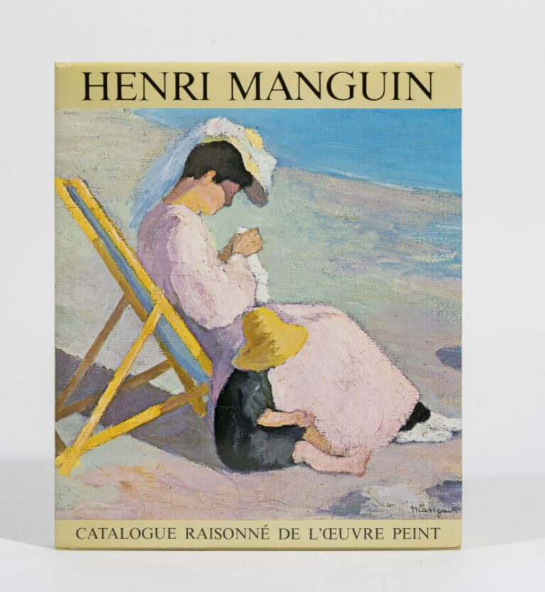 HENRI MANGUIN - Lucile et Claude Manguin, Herni Manguin. Catalogue raisonnée de…