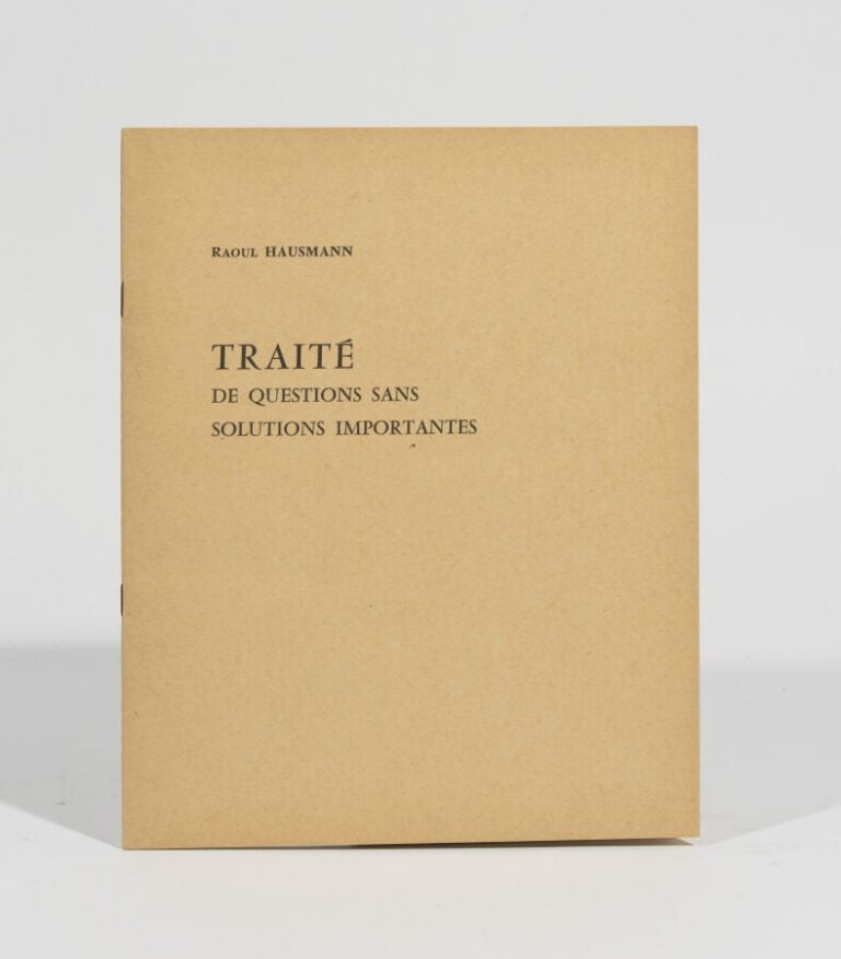 RAOUL HAUSMANN- Raoul Hausmann, Traité de questions sans solutions importantes,…