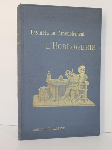 L'Horlogerie (Collection : "Les Arts de l'Ameublement")