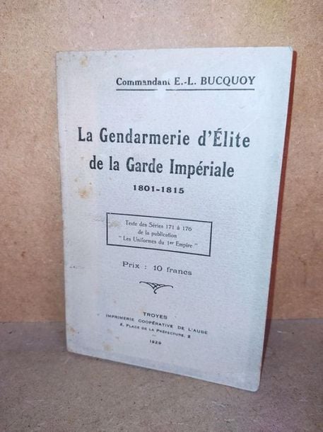 La Gendarmerie d'Elite de la Garde Impériale (1801-1815