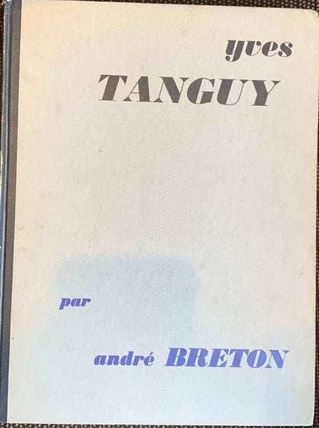 Yves TANGUY - André Breton, Yves Tanguy, Pierre Matisse, New York, 1946, conception graphique Marcel Duchamp, tirage 1200 e