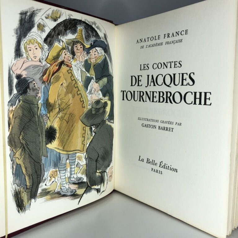 [ACADEMIE FRANCAISE] France (Anatole). - Les contes de Jacques Tournebroche. Éd…