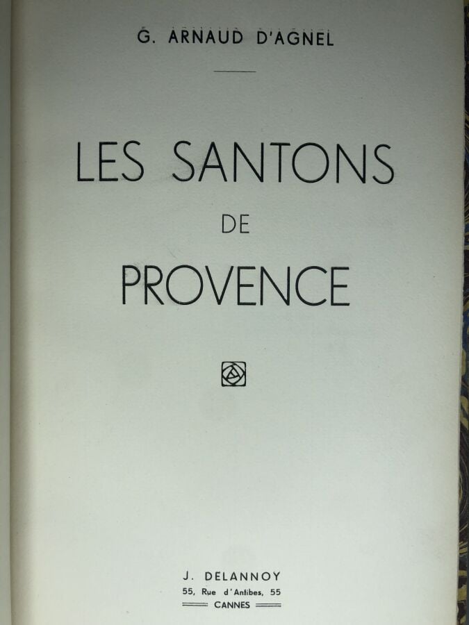 AGNEL (Arnaud G.). - Les santons de provence. Édité à Cannes chez J. Delannoy s…