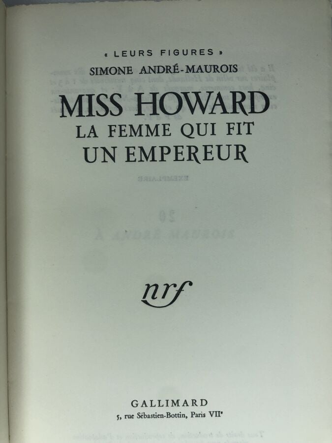 ANDRE MAUROIS (Simone) . - Miss Howard la femme qui fit un empereur. Édité à Pa…