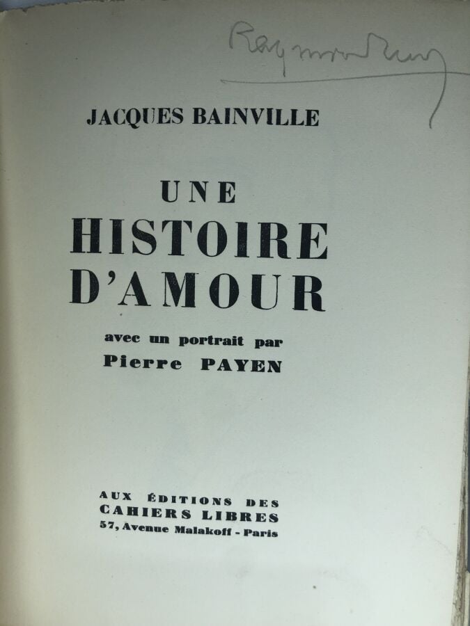 BAINVILLE (Jacques). - Une histoire d'amour. Édité à Paris chez Cahiers libres…