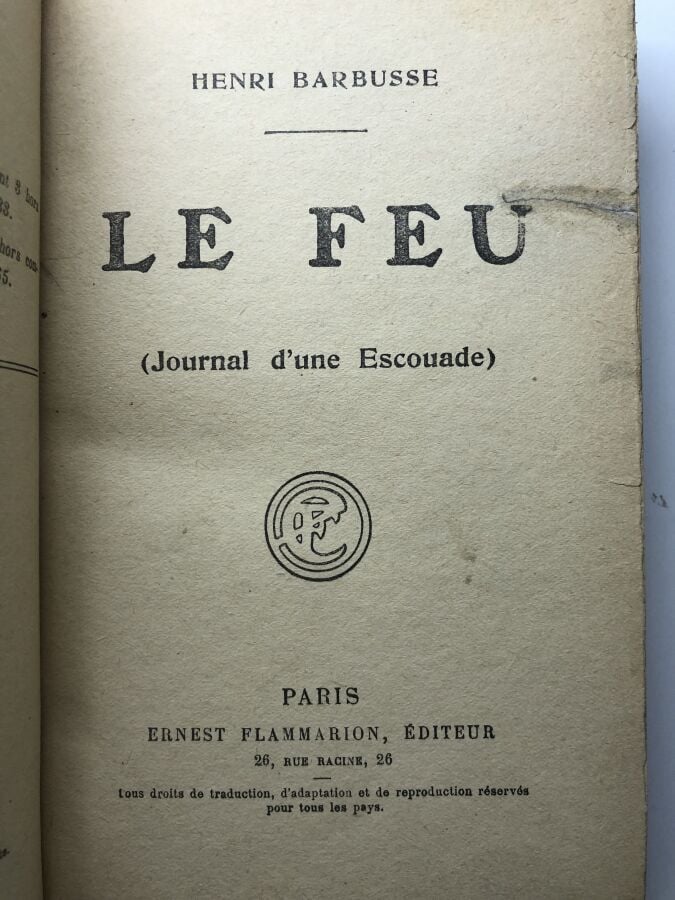 BARBUSSE (Henri). - Le feu, jounal d'une escouade. Édité à Paris chez Flammario…