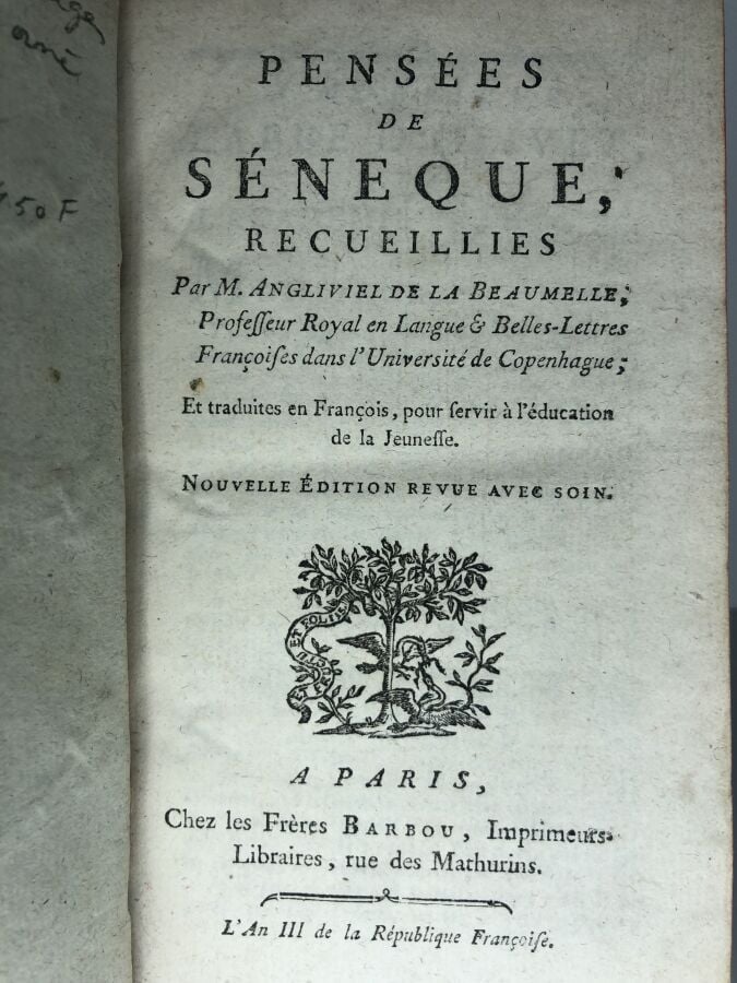 BEAUMELLE (Angliviel de la). - Pensées de Séneque. Édité à Paris chez Barbou en…