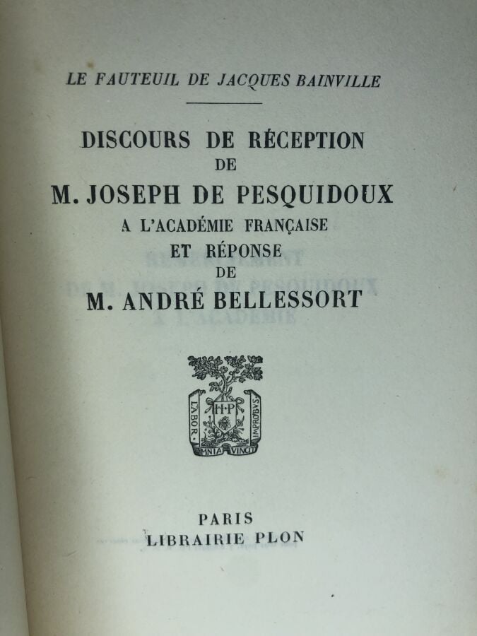 BELLESSORT (André). - Discours de réception de M. Joseph de Pesquidoux a l'acad…