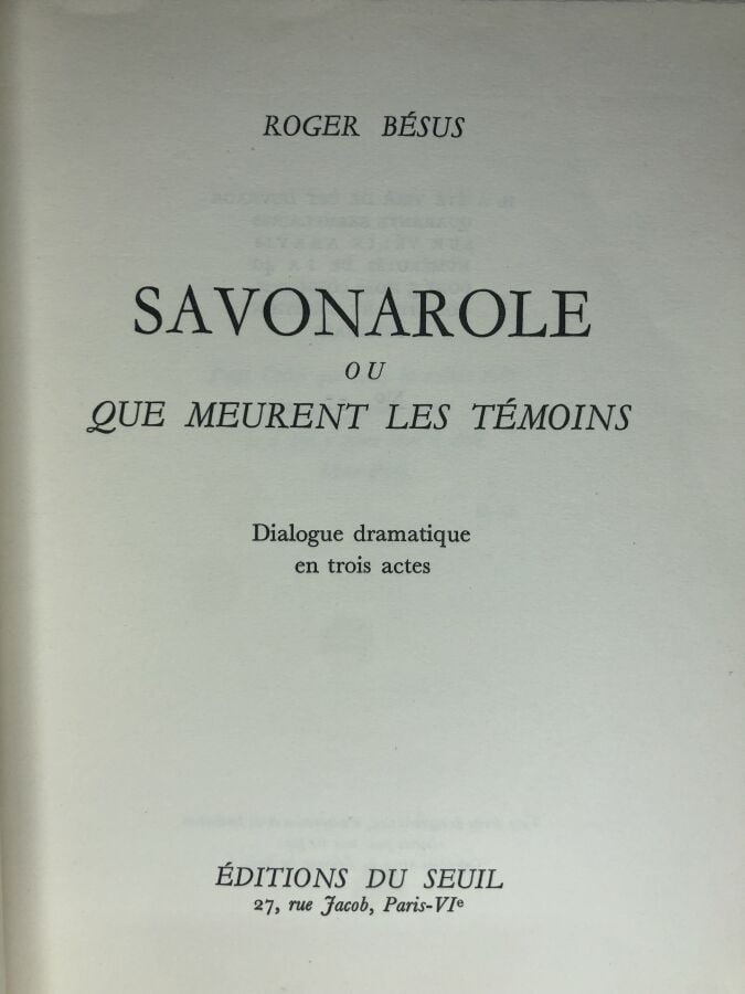 BESUS (Roger). - Savonarole ou que meurent les témoins. Édité à Paris chez Du S…
