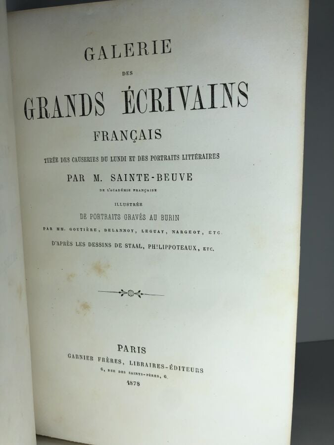 BEUVE (M. Sainte). - Galerie des grands écrivains Français. Édité à Paris chez…