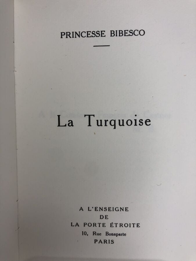 BIBESCO (Princesse). - La Turquoise. Édité à Paris chez l'enseigne de la porte…