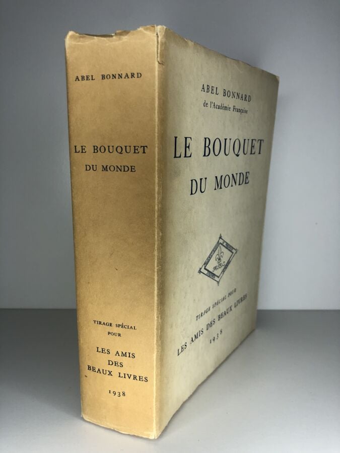 BONNARD (Abel). - Le bouquet du monde. Édité à Paris chez Les amis des beaux li…