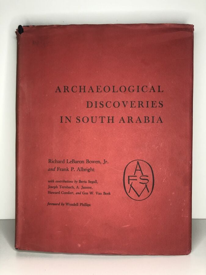 BOWEN (Lebaron Richard Jr). - Archeological discoveries in south arabia. Édité…