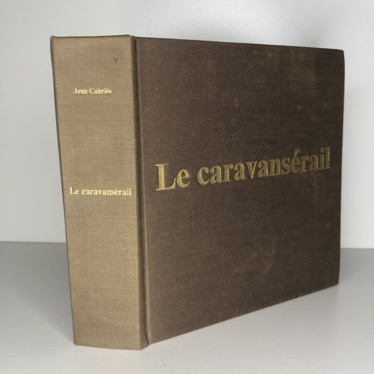CABRIES (Jean). - Le Caravansérail. Édité sans lieu chez Robert Morel en 1968.…