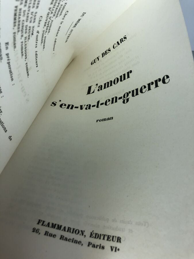CARS (Guy des). - L'amour s'en-va-t-en-guerre. Édité à Paris chez Flammarion en…