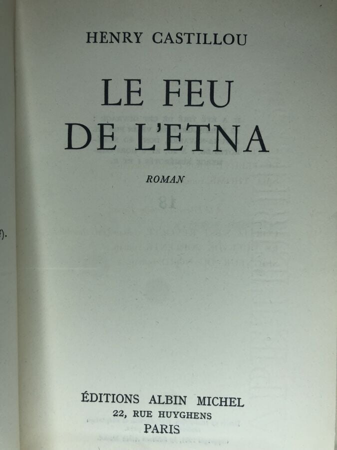 CASTILLOU (Henry). - Le feu de l'Etna. Édité à Paris chez Albin Michel en 1951.…