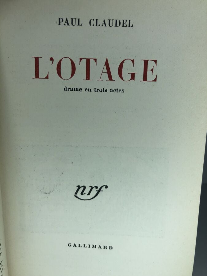 CLAUDEL (Paul). - L'otage. Édité à Paris chez Gallimard en 1944. De format in-1…