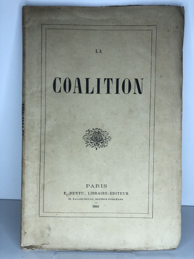 COLLECTIF. - La coalition. Édité à Paris chez E. Dentu en 1860. De format in-4,…