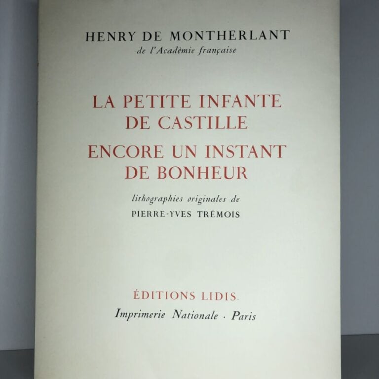 [CURIOSA] MONTHERLANT (Henry de). - La petite infante de Castille / Encore un i…