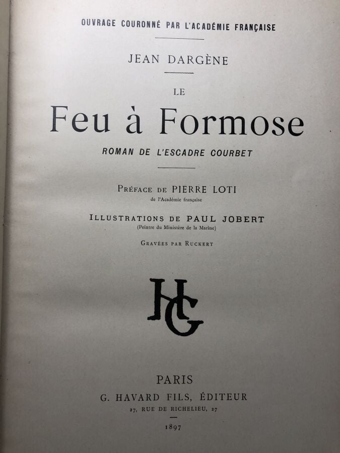 DARDEGNE (Jean). - Le feu à Formose. Édité à Paris chez G. Havard fils en 1897.…