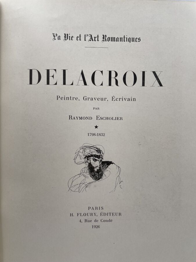 Eugène DELACROIX- Raymond Escholier, Delacroix. Peintre, Graveur, Écrivain, 2 v…