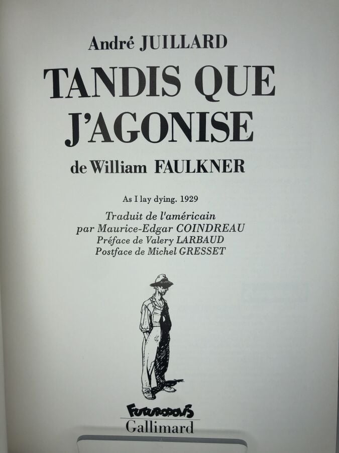 FAULKNER (William). - Tandis que j'agonise. Édité à Paris chez Gallimard en 199…