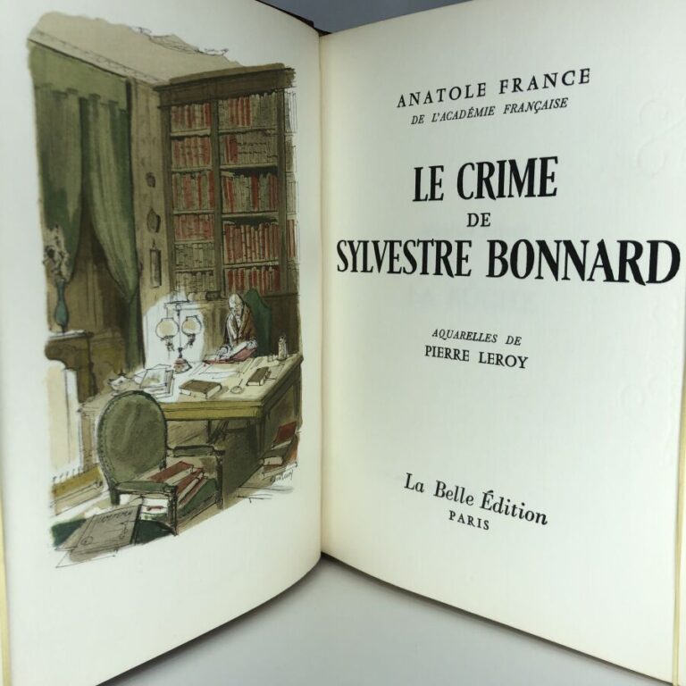France (Anatole). - Le crime de Sylvestre Bonnard. Édité à Paris chez La belle…