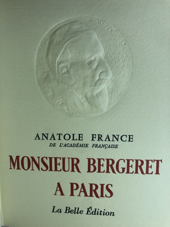 FRANCE (Anatole). - Monsieur Bergeret a Paris. Édité à Paris chez la belle édit…