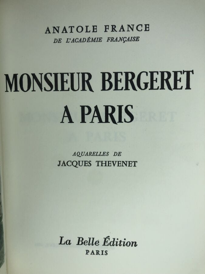 FRANCE (Anatole). - Monsieur Bergeret a Paris. Édité à Paris chez la belle édit…