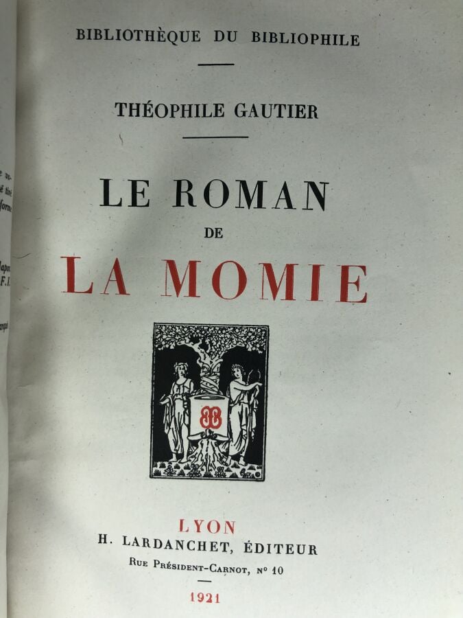 GAUTIER (Théophile). - Le roman de la momie. Édité à Lyon chez H. Lardanchet en…