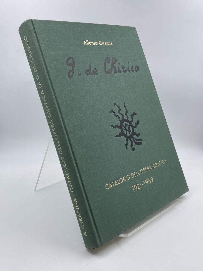 Giorgio de CHIRICO- Alfonso Ciranna, G. de Chirico, Catalogo dell'opera grafica…