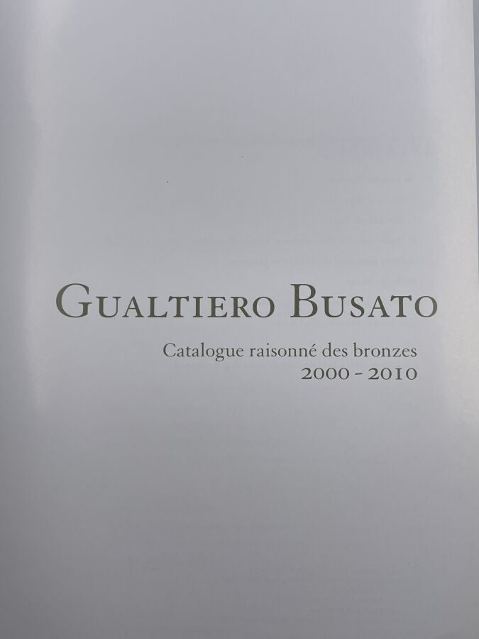 GUALTIERO BUSATO - Lydia Harambourg, Giorgio Segato, Busato, Catalogue raisonné…
