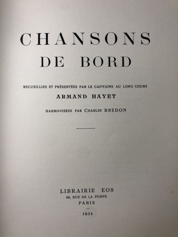 HAYET (Armand). - Chansons de bord, recueillies et présentées par le Capitaine…