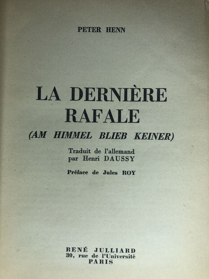 HENN (Peter). - La dernière rafale. Édité à Paris chez Julliard en 1952. De for…