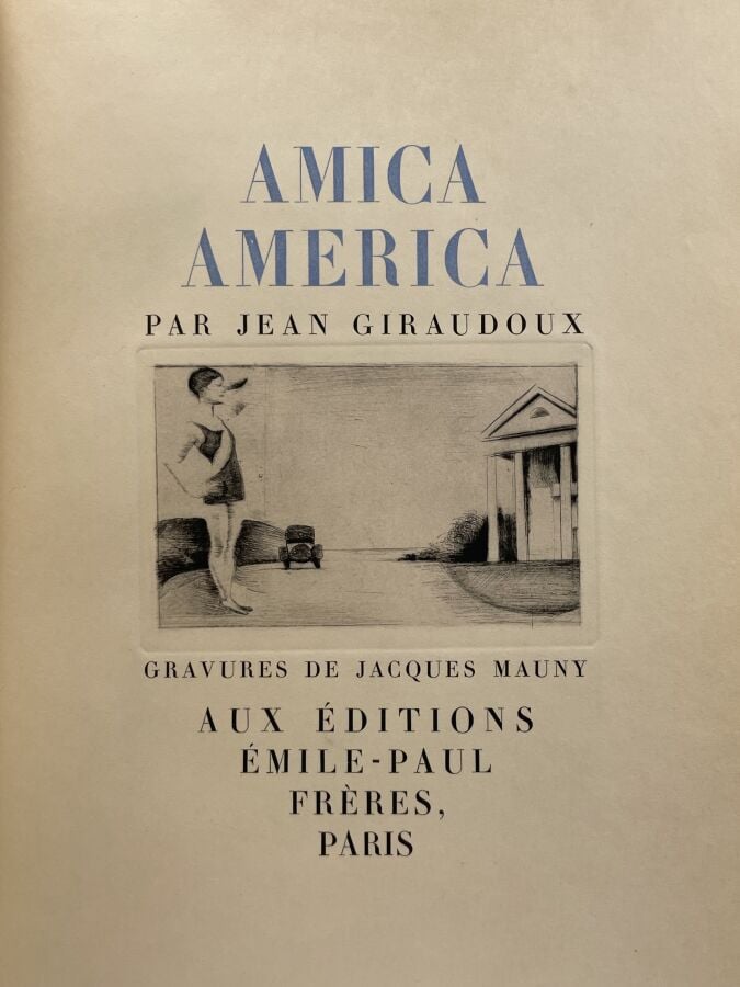 Jacques MAUNY (1893-1962) - Jean Giraudoux, Amica America, Editions Emile-Paul…