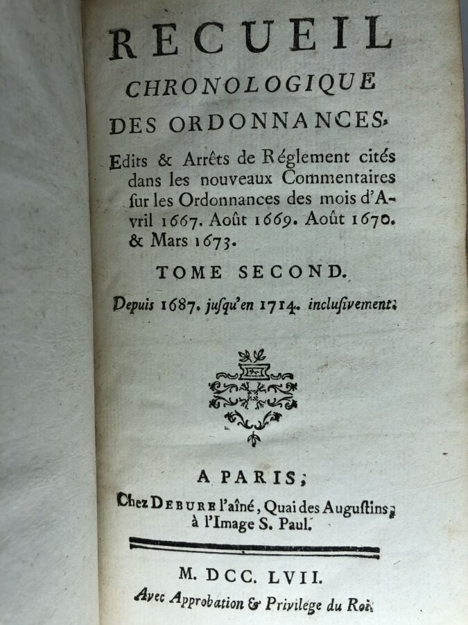 JOUSSE (Daniel). - RECUEIL CHRONOLOGIQUE DES ORDONNANCES, ÉDITS & ARRÊTS DE RÈG…
