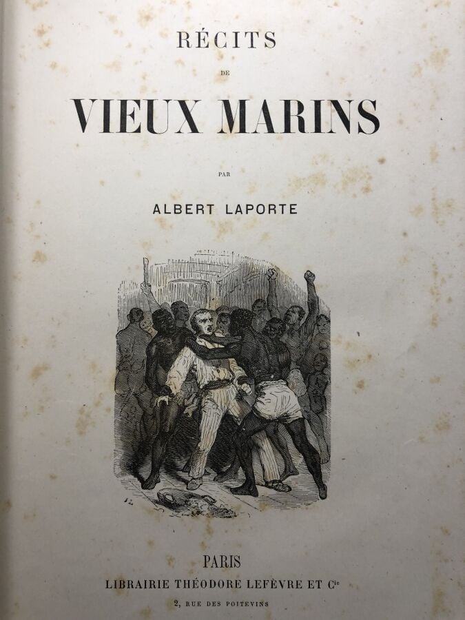 LAPORTE A. - Récits de vieux marins. Édité à Paris chez Théodore Lefèvre et Cie…