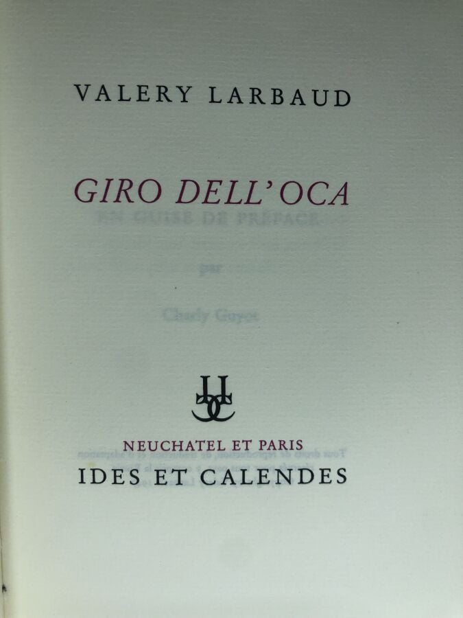 LARBAUD (Valery). - Giro Dell'oca. Édité à Paris chez Ides et Calendes en 1929.…