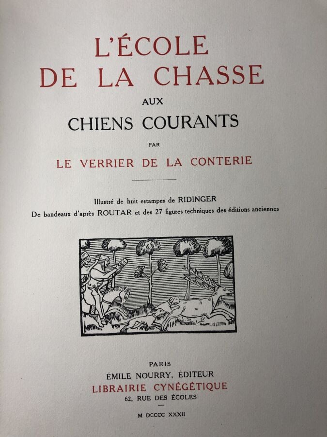LE VERRIER DE LA CONTERIE. - L'école de la chasse aux chiens courants. Édité à…