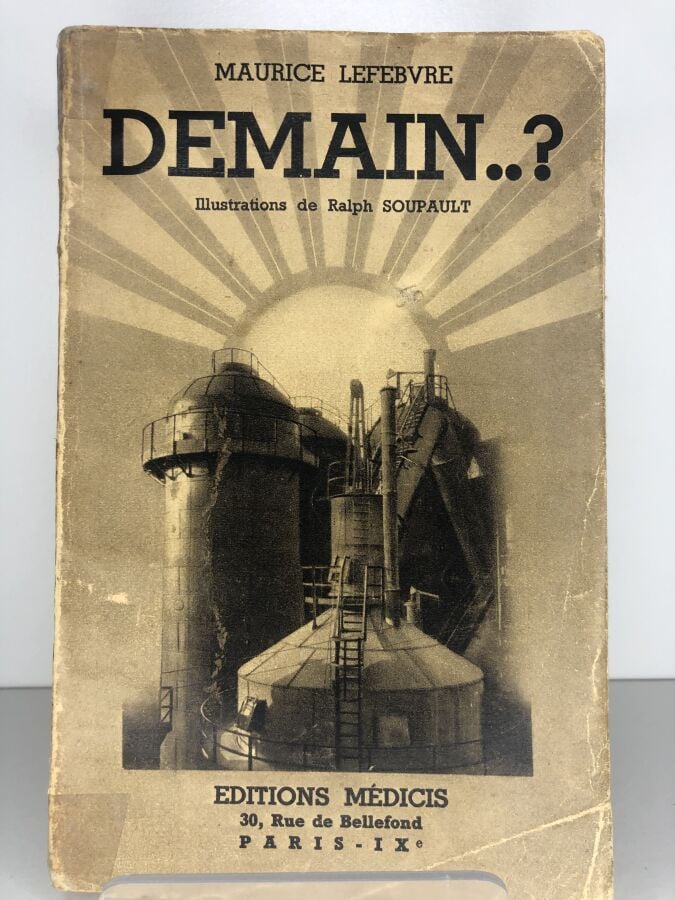 LEFEBVRE (Maurice). - Demain ?. Édité à Paris chez Médicis en 1936. De format i…