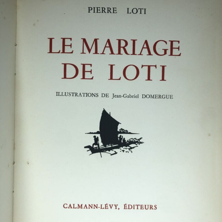LOTI (Pierre). - Le mariage de Loti. Édité à Paris chez Calmann Lèvy sans date.…