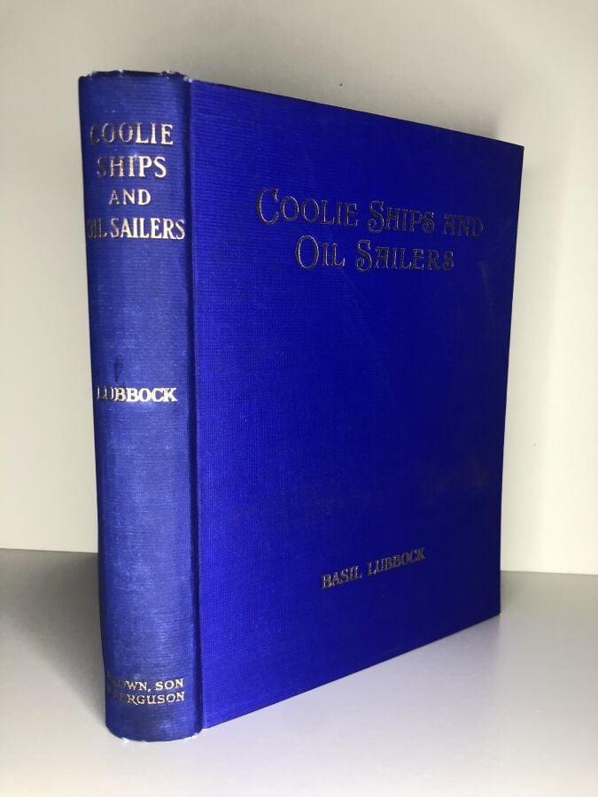 LUBBOCK (Basil). - Coole ships and oil sailers. Édité à Glasgow chez Brown, son…