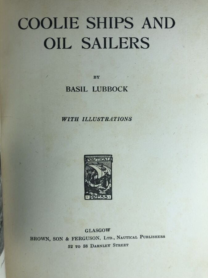 LUBBOCK (Basil). - Coole ships and oil sailers. Édité à Glasgow chez Brown, son…