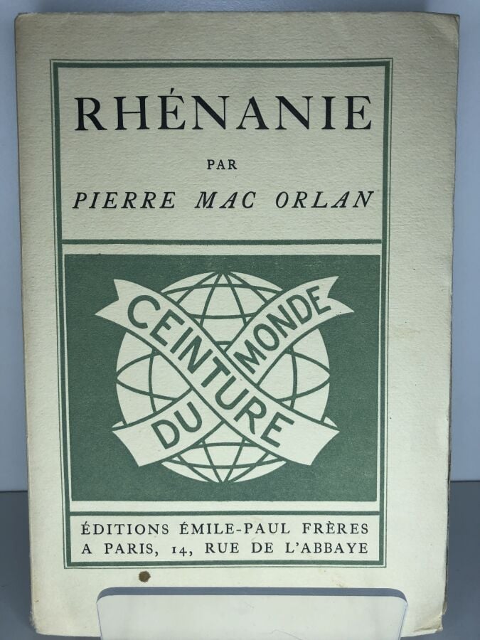 MAC ORLAN (Pierre). - Rhénanie. Édité à Paris chez Emile - Paul frères en 1928.…